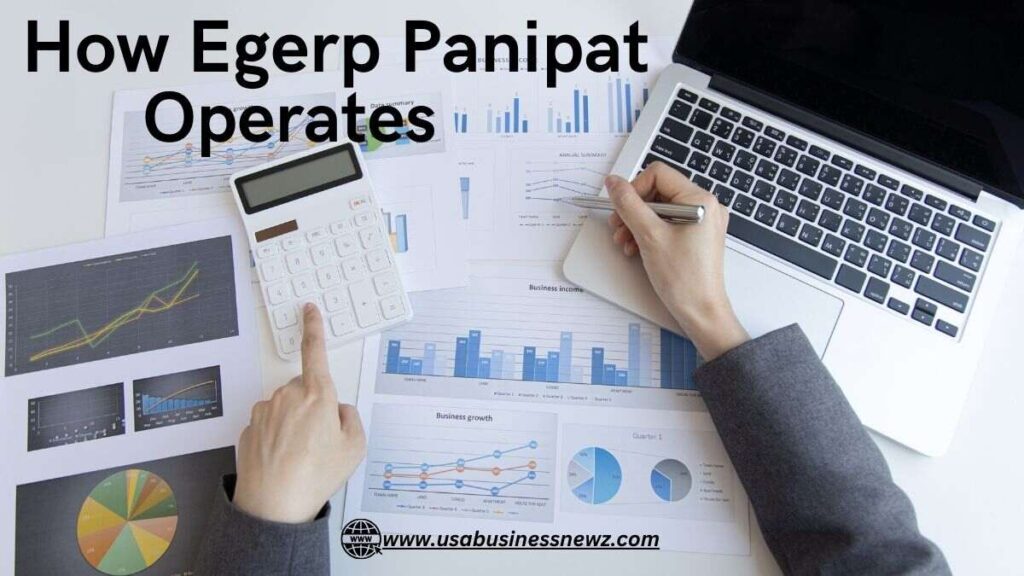 How Egerp Panipat Operates 